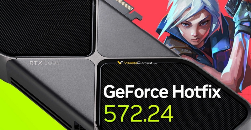 Nvidia устранила вылеты Valorant на GeForce RTX 5080 с выпуском GeForce Hotfix Driver 572.24