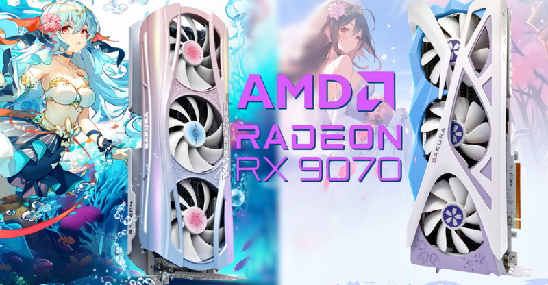 Yeston представила Radeon RX 9070 XT в ярких исполнениях Sakura и Sakura Atlantis