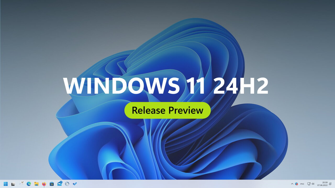 [Обновлено] Windows 11 версии 24H2 теперь доступна инсайдерам на канале Release Preview