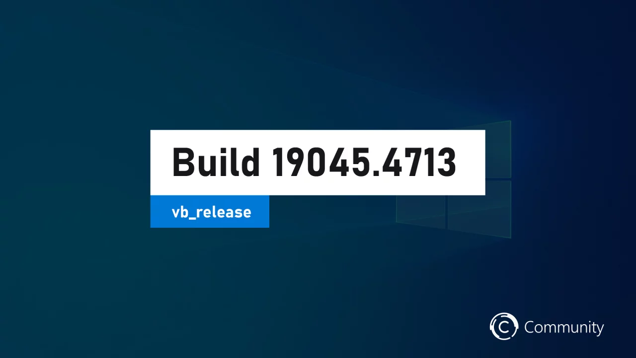 Анонс Windows 10 Insider Preview Build 19045.4713 (каналы Beta и Release Preview)