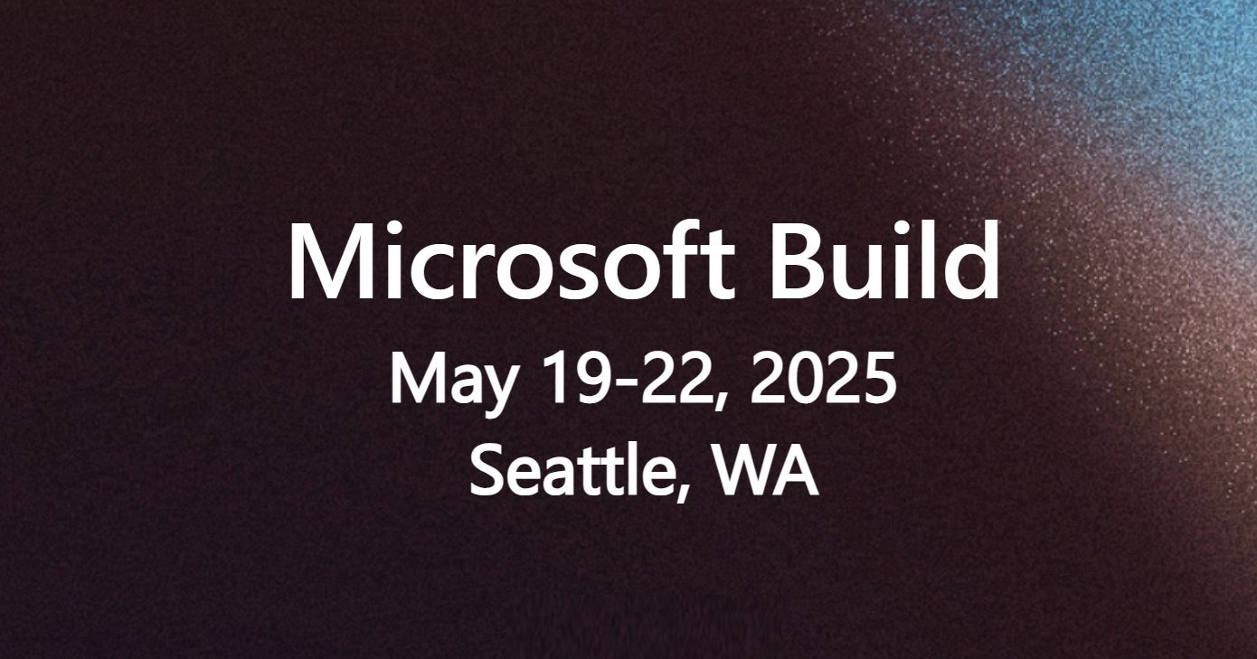 Microsoft Build 2025: конференция разработчиков пройдет с 19 по 22 мая